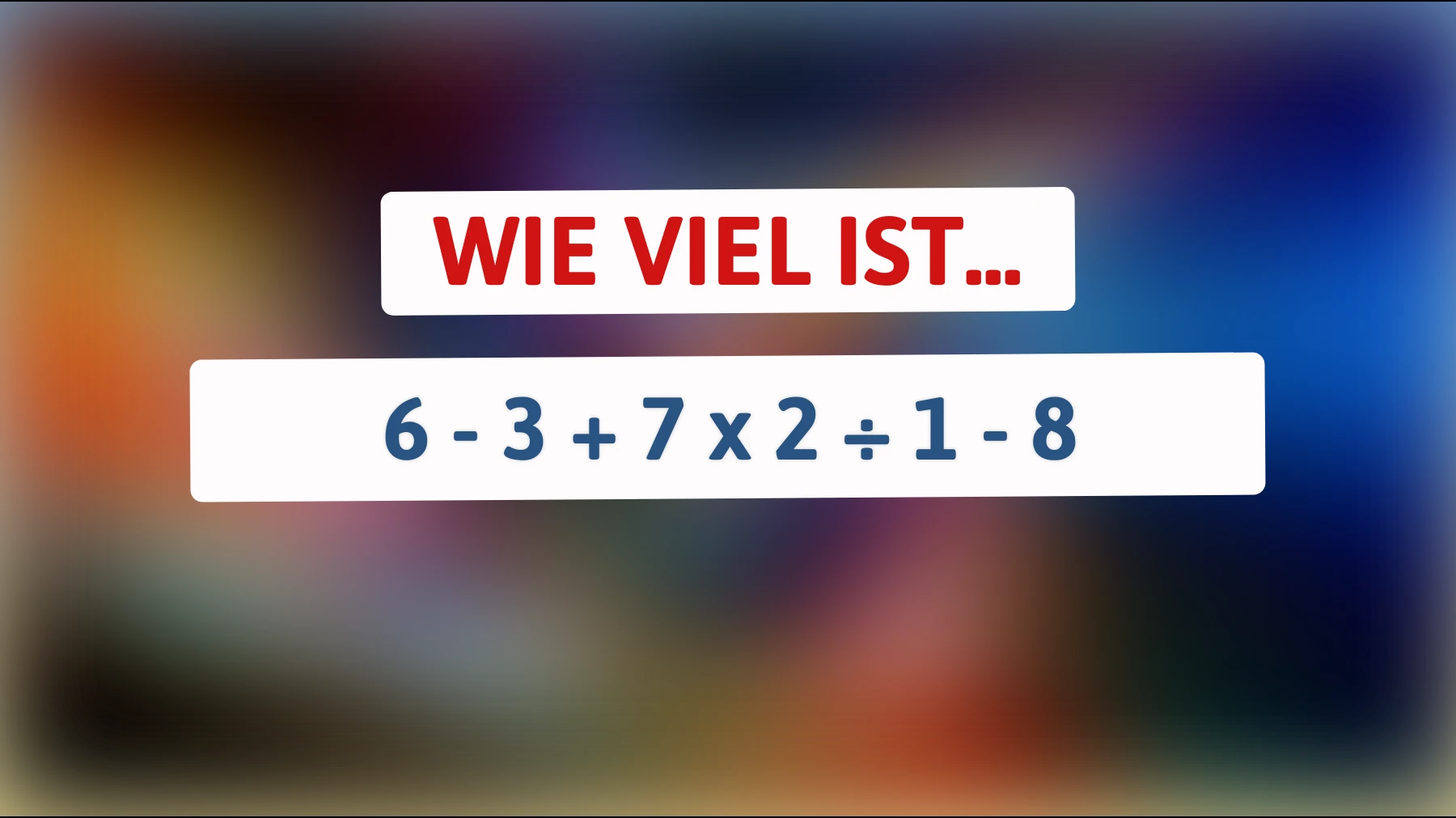 Nur 10% lösen dieses Rätsel: Bist du clever genug, um das wahre Ergebnis herauszufinden?"